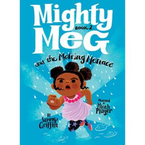 Mighty Meg 2 Mighty Meg and the Melt..., Sammy Griffin