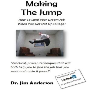 Making the Jump, Dr. Jim Anderson