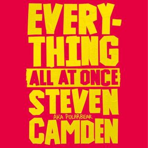 Everything All at Once, Steven Camden