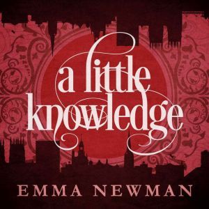 A Little Knowledge, Emma Newman