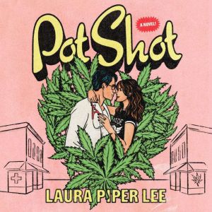 Pot Shot, Laura Piper Lee