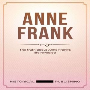Anne Frank, Historical Publishing
