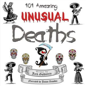 101 Amazing Unusual Deaths, Jack Goldstein