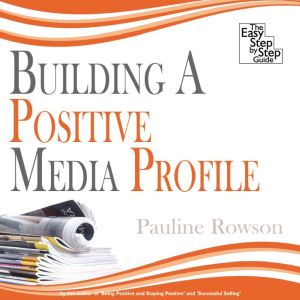 Building a Positive Media Profile, Pauline Rowson