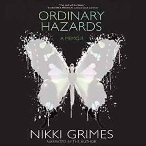 Ordinary Hazards, Nikki Grimes