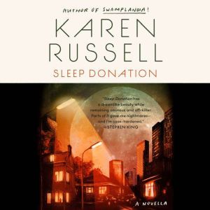 Sleep Donation, Karen Russell