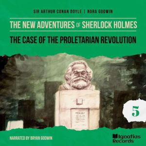 The Case of the Proletarian Revolutio..., Sir Arthur Conan Doyle