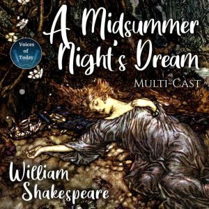 A Midsummer Nights Dream, William Shakespeare