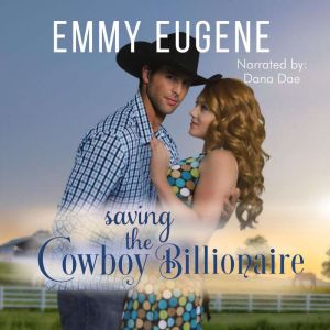 Saving the Cowboy Billionaire, Emmy Eugene