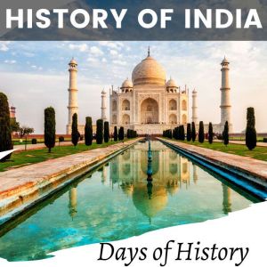 History of India, Days of History