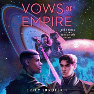 Vows of Empire, Emily Skrutskie
