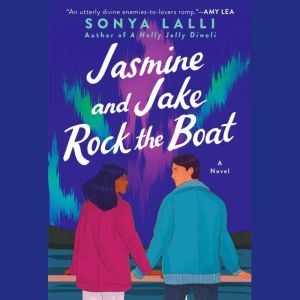 Jasmine and Jake Rock the Boat, Sonya Lalli