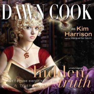 Hidden Truth, Dawn Cook aka Kim Harrison