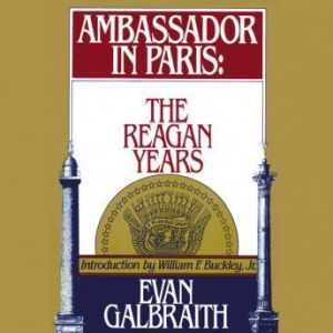 Ambassador in Paris, Evan Galbraith