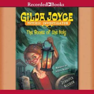 Gilda Joyce The Bones of the Holy, Jennifer Allison