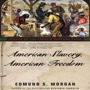 American Slavery, American Freedom, Edmund S. Morgan