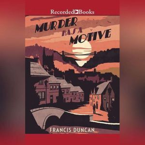 Murder Has a Motive, Francis Duncan