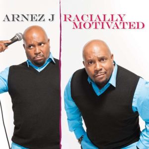 Racially Motivated, Arnez J.