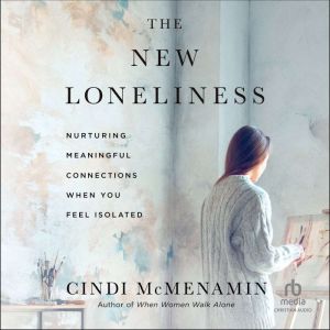 The New Loneliness, Cindi McMenamin