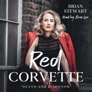 Red Corvette Death and Dishonor, Brian Stewart