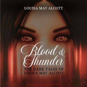 Blood  Thunder, Louisa May Alcott