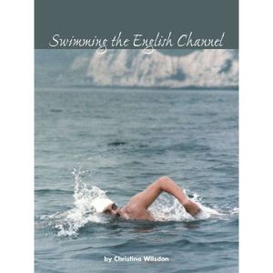 Swimming the English Channel, Christina Wilsdon