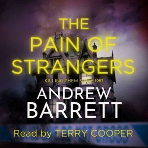 The Pain of Strangers, Andrew Barrett