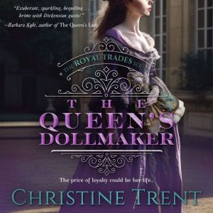 The Queens Dollmaker, Christine Trent