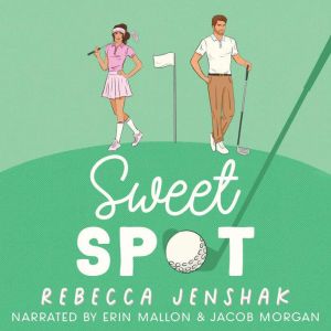 Sweet Spot, Rebecca Jenshak