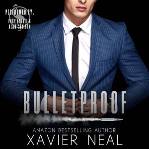 Bulletproof, Xavier Neal