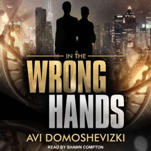 In The Wrong Hands, Avi Domoshevizki