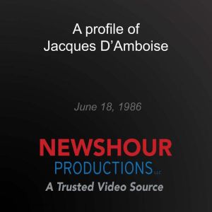 A profile of Jacques DAmboise, PBS NewsHour