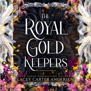 The Royal Gold Keepers: The Complete Series