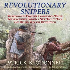 Revolutionary Snipers, Patrick K. ODonnell