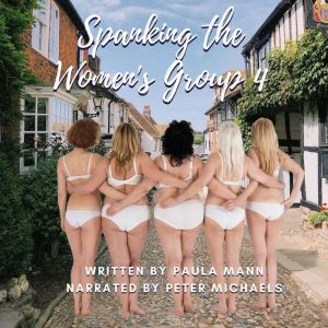 Spanking The Womens Group 4, Paula Mann