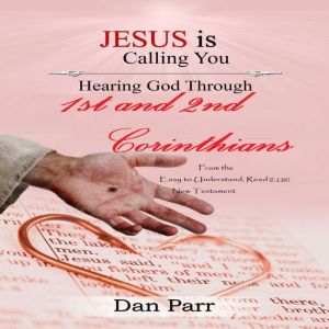 Jesus is Calling You:: Hearing God through 1st & 2nd Corinthians