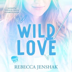 Wild Love, Rebecca Jenshak