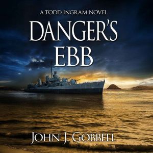 Dangers Ebb, John J. Gobbell