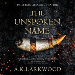 The Unspoken Name, A. K. Larkwood
