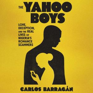 The Yahoo Boys, Carlos Barragan