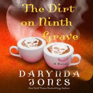 The Dirt on Ninth Grave, Darynda Jones