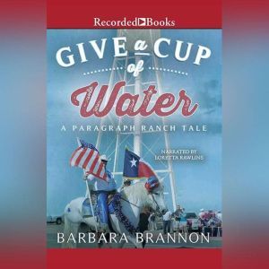 Give a Cup of Water, Barbara A. Brannon