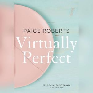 Virtually Perfect, Paige Roberts
