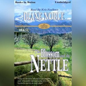 The Blossom And The Nettle, Diane Noble