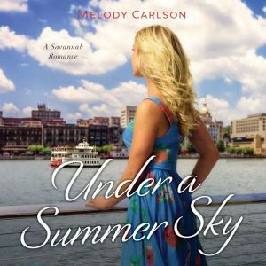 Under a Summer Sky, Melody Carlson