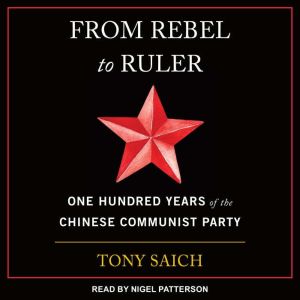 From Rebel to Ruler, Tony Saich