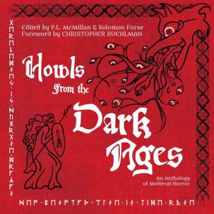 Howls From the Dark Ages, Christopher Buehlman