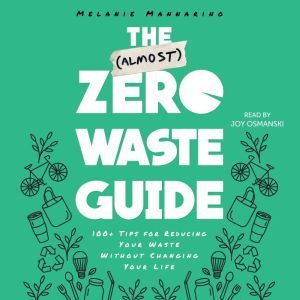 The Almost ZeroWaste Guide, Melanie Mannarino
