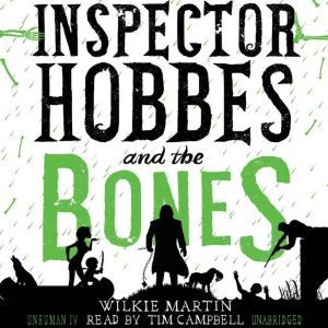 Inspector Hobbes and the Bones by Wil..., Wilkie Martin