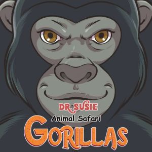 Dr. Susie Animal Safari  Gorillas, Sammie Kyng